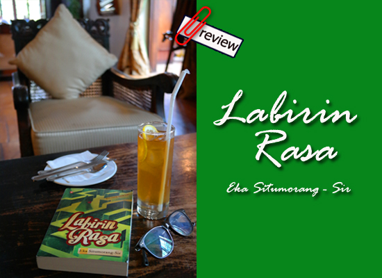 Labirin Rasa - Eka Situmorang Sir