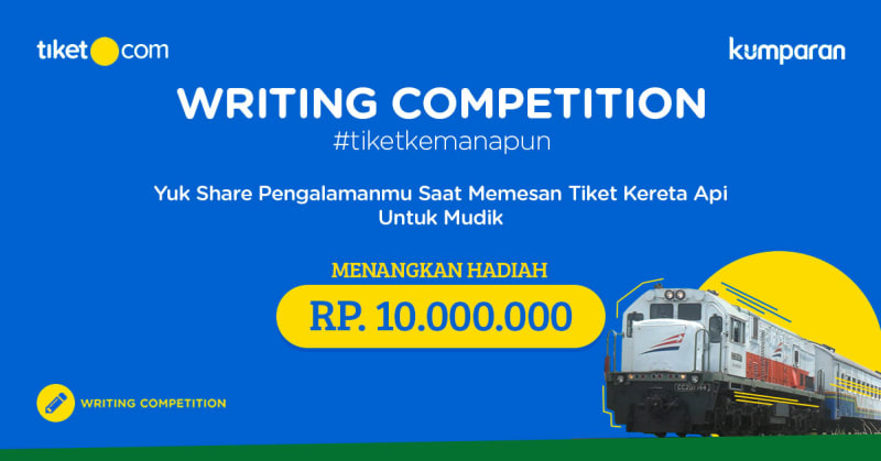 Tulisan ini diikutsertakan Writing Competition #tiketkemanapun yang diadakan oleh tiket.com dan kumparan.